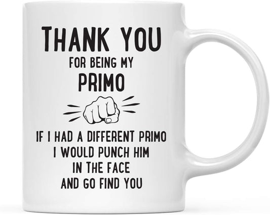 Andaz Press Funny Family 11oz. Coffee Mug Gift, Thank You for Being My Primo, Punch in Face, 1-Pack, Christmas Birthday Drinking Cup Present Ideas