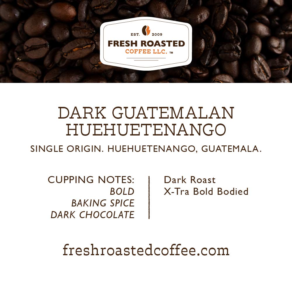 Fresh Roasted Coffee, Dark Guatemala Huehuetenango | 12 oz | Single Origin | Dark Roast | Kosher | Whole Bean